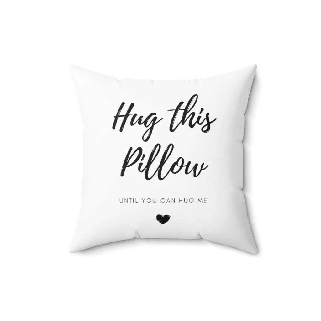 Hug This Pillow Pillow